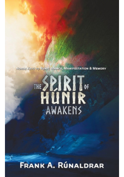 The Spirit of Hunir Awakens (Part 2)