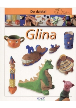 Do dzieła Glina