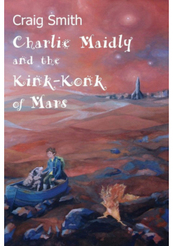 Charlie Maidly and the Kink-Konk of Mars