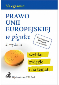Gacka-Asiewicz Aneta (red.) - Prawo Unii Europejskiej w pigułce