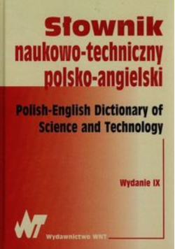 Słownik naukowo-techniczny polsko - angielski