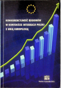 Konkurencyjność regionów w kontekście integracji Polski z Unią Europejską