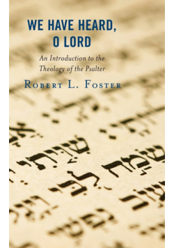 We Have Heard, O Lord