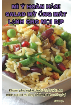 Mì Ý Hoàn Hảo! Salad Mỳ Ống Mát Lạnh Cho Mọi Dịp