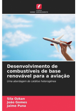 Desenvolvimento de combustíveis de base renovável para a aviação