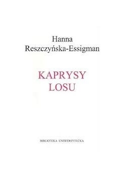 Kaprysy losu. Historia jednej rodziny XX wieku