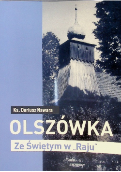 Olszówka Ze Świętym w Raju