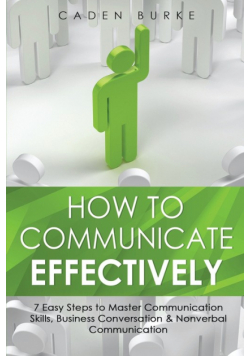 How to Communicate Effectively