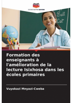 Formation des enseignants à l'amélioration de la lecture Isixhosa dans les écoles primaires
