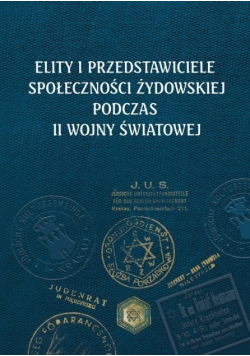 Elity i przedstawiciele społeczności żydowskiej podczas II wojny światowej
