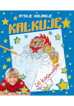 Rysuję koloruję kalkuję W kosmosie