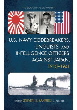 U.S. Navy Codebreakers, Linguists, and Intelligence Officers against Japan, 1910-1941