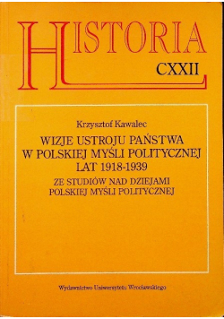 Wizje ustroju państwa w polskiej myśli politycznej lat 1918 -  1939