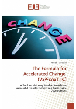 The Formula for Accelerated Change (VxP²xAxT=C)