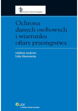 Mazowiecka Lidia - Ochrona danych osobowych i wizerunku ofiary przestępstwa