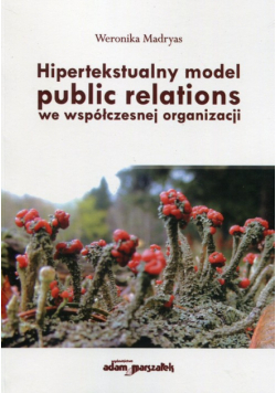 Hipertekstualny model public relations we współczesnej organizacji