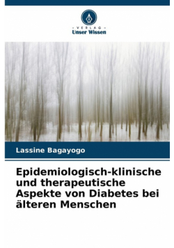 Epidemiologisch-klinische und therapeutische Aspekte von Diabetes bei älteren Menschen