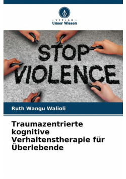 Traumazentrierte kognitive Verhaltenstherapie für Überlebende