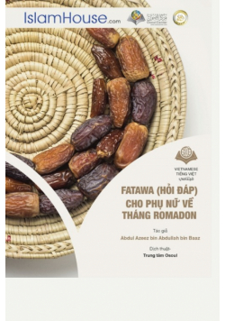 Fata-wa (Hỏi Đáp) Cho Phụ Nữ Về Tháng Ramadan - Ramadan Fatawa for Women