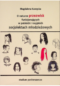 O naturze przezwisk funkcjonujących w polskich i rosyjskich socjolektach młodzieżowych