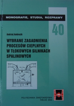 Wybrane zagadnienia procesów cieplnych w tłokowych silnikach spalinowych