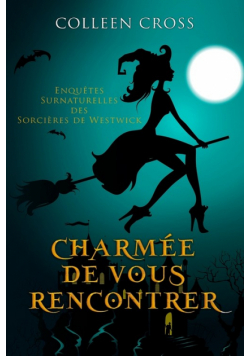 Charmée De Vous Rencontrer