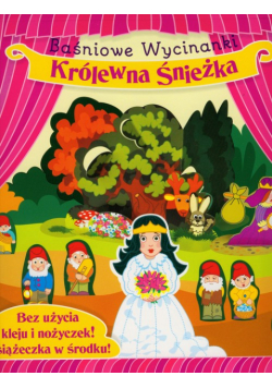 Królewna Śnieżka Baśniowe wycinanki