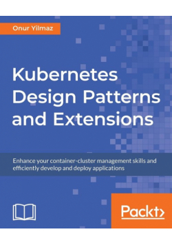 Kubernetes Design Patterns and Extensions