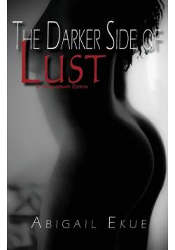 The Darker Side of Lust