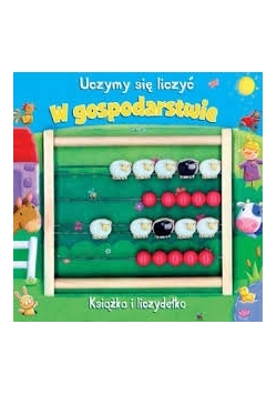 Uczymy się liczyć . W gospodarstwie. Książka i liczydełko.
