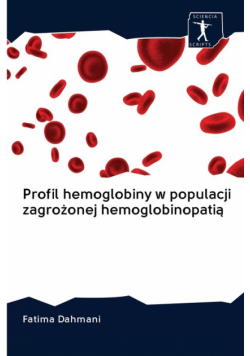 Profil hemoglobiny w populacji zagrożonej hemoglobinopatią