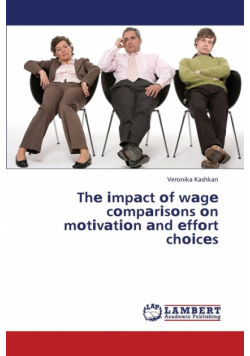 The Mpact of Wage Compar Sons on Mot Vat on and Effort Cho Ces
