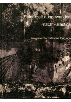 Seinerzeit ausgewandert nach palastina
