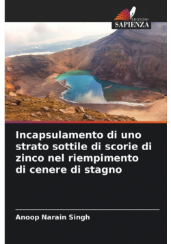 Incapsulamento di uno strato sottile di scorie di zinco nel riempimento di cenere di stagno