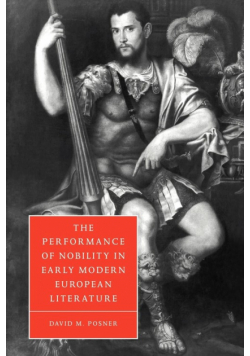 The Performance of Nobility in Early Modern European Literature