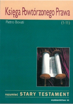 Księga Powtórzonego Prawa ( 1 - 11 )
