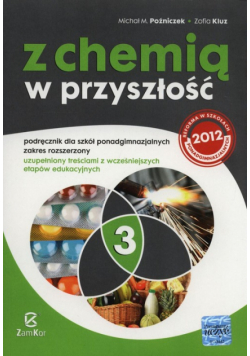 Z chemią w przyszłość 3 Podręcznik Zakres rozszerzony