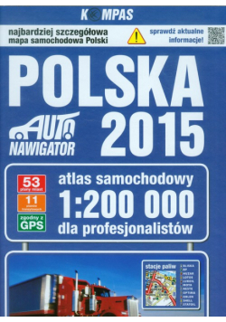 Polska 2015 Atlas samochodowy dla profesjonalistów 1:200 000