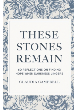 These Stones Remain