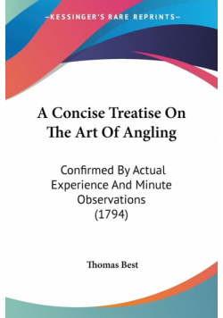 A Concise Treatise On The Art Of Angling