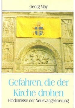Gefahren, die der Kirche drohen