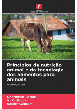 Princípios da nutrição animal e da tecnologia dos alimentos para animais