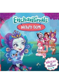 Enchantimals. Nowy dom