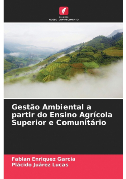 Gestão Ambiental a partir do Ensino Agrícola Superior e Comunitário