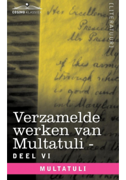 Verzamelde Werken Van Multatuli (in 10 Delen) - Deel VI - Ideen - Vierde Bundel