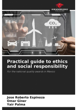 Practical guide to ethics and social responsibility