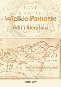 Wielkie Pomorze. Mit i literatura