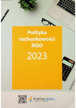 Polityka rachunkowości 2023 z komentarzem do planu kont dla organizacji pozarządowych