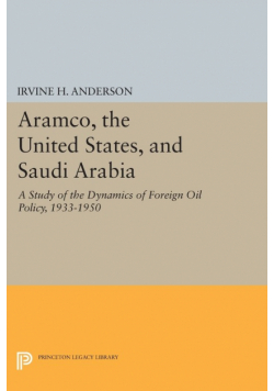 Aramco, the United States, and Saudi Arabia