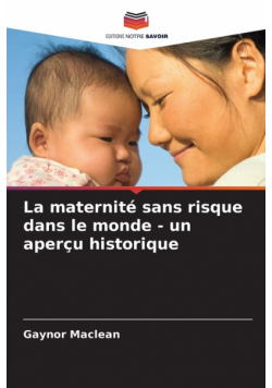 La maternité sans risque dans le monde - un aperçu historique